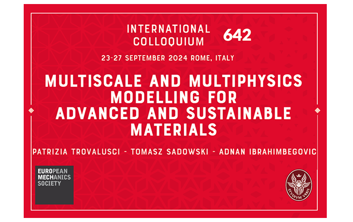 Colloquium 642 International Colloquium on Multiscale and Multiphysics Modelling for Advanced and Sustainable Materials 22 September – 27 September 2024, Rome, Italy